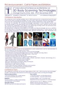 First Announcement - Call for Papers and Exhibitors 4th International Conference and Exhibition on 3D Body Scanning Technologies Orange County (CA), USA, 19-21 November 2013 Organized by