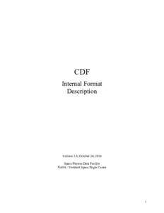 CDF Internal Format Description Version 3.6, October 20, 2016 Space Physics Data Facility