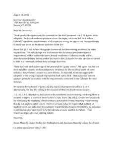 August 14, 2013 Secretary Scott Gessler 1700 Broadway, Suite 200 Denver, CO[removed]Dear Mr. Secretary: Thank you for the opportunity to comment on the draft proposed rule[removed]prior to its