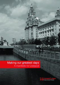Making our greatest days A manifesto for Liverpool 	2	  Foreword