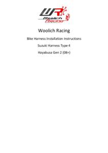 Woolich Racing Bike Harness Installation Instructions Suzuki Harness Type 4 Hayabusa Gen 2 (08+)  1) Introduction