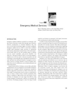Chapter 68  Emergency Medical Services Olive C. Kobusingye, Adnan A. Hyder, David Bishai, Manjul Joshipura, Eduardo Romero Hicks, and Charles Mock