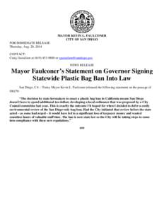 MAYOR KEVIN L. FAULCONER CITY OF SAN DIEGO FOR IMMEDIATE RELEASE Thursday, Aug. 28, 2014 CONTACT: Craig Gustafson at[removed]or [removed]