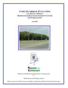 CABLE GUARDRAIL EVALUATION U.S. ROUTE 1 MEDIAN MOORESFIELD ROAD TO GOVERNMENT CENTER SOUTH KINGSTOWN  he