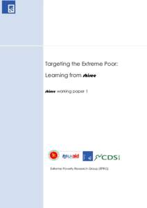 Targeting the Extreme Poor: Learning from shiree shiree working paper 1 Extreme Poverty Research Group (EPRG)