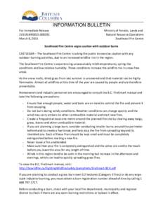 INFORMATION BULLETIN For Immediate Release 2015FLNR0025[removed]March 6, 2015  Ministry of Forests, Lands and
