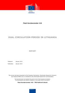 Flash Eurobarometer 410  DUAL CIRCULATION PERIOD IN LITHUANIA REPORT