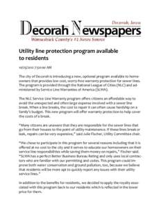 Utility line protection program available to residents:50:00 AM The city of Decorah is introducing a new, optional program available to homeowners that provides low cost, worry-free warranty protection for s