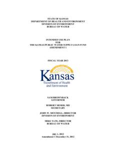 STATE OF KANSAS DEPARTMENT OF HEALTH AND ENVIRONMENT DIVISION OF ENVIRONMENT BUREAU OF WATER  INTENDED USE PLAN