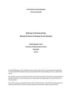 Joint Center for Housing Studies Harvard University Believing in Homeownership: Behavioral Drivers of Housing Tenure Decisions