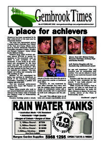 A place for achievers  No.43 FEBRUARY 2009 www.gembrookvillage.com.au/gembrooktimes.html GEMBROOK has been recognised for its high achievement in the past year by