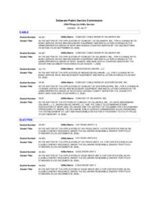 Delaware Public Service Commission 2006 Filings (by Utility Service) Updated: 30-Jan-07 CABLE Utility Name: COMCAST CABLEVISION OF DELMARVA INC.