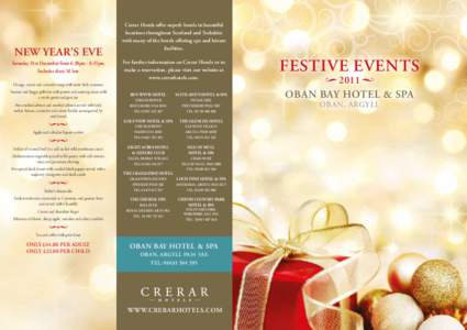 New year’S Eve Saturday 31st December from 6.30pm - 8.45pm Includes disco ‘til late Crerar Hotels offer superb hotels in beautiful locations throughout Scotland and Yorkshire