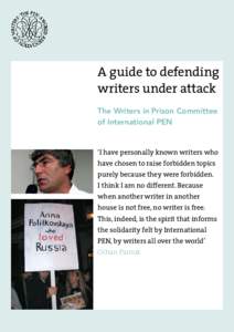 A guide to defending writers under attack The Writers in Prison Committee of International PEN  ‘I have personally known writers who