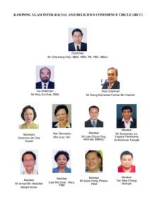 KAMPONG GLAM INTER-RACIAL AND RELIGIOUS CONFIDENCE CIRCLE (IRCC)  Chairman Mr Chia Keng Hian, BBM, PBM, PB, PBS, SBStJ  Co-Chairman