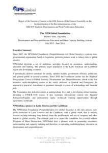 Report of the Secretary-General to the 69th Session of the General Assembly on the Implementation of the Recommendations of the 2002 UN Study on Disarmament and Non-Proliferation Education The NPSGlobal Foundation Buenos