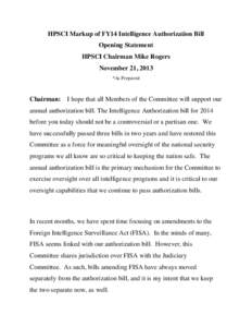 HPSCI Markup of FY14 Intelligence Authorization Bill Opening Statement HPSCI Chairman Mike Rogers November 21, 2013 *As Prepared