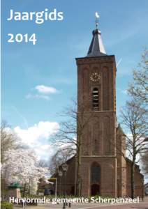 Jaargids 2014 Hervormde gemeente Scherpenzeel  Wilt u de kerk of een ruimte in Philalethes reserveren?