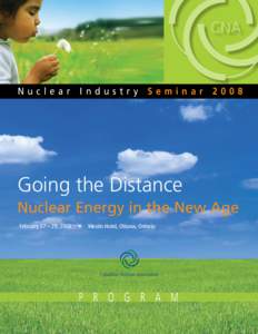 CNA  Nuclear Industry Seminar 2008 Going the Distance Nuclear Energy in the New Age