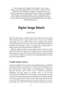 In this chapter from Digital Photo Magic: Easy Image Retouching and Restoration for Librarians, Archivists, and Teachers, Ernest Perez provides an introduction to the technical aspects of digital photo files, formats, an