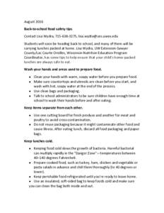 August 2016 Back-to-school food safety tips Contact Lisa Wydra, ,  Students will soon be heading back to school, and many of them will be carrying lunches packed at home. Lisa Wydra, UW