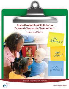 State-Funded PreK Policies on External Classroom Observations: Issues and Status P olicy I nformation R eport