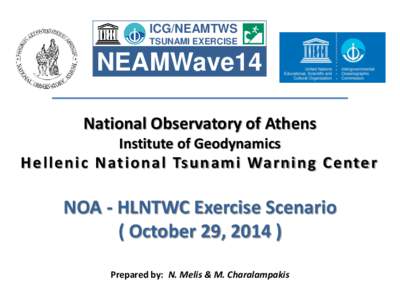 ICG/NEAMTWS TSUNAMI EXERCISE NEAMWave14 National Observatory of Athens Institute of Geodynamics