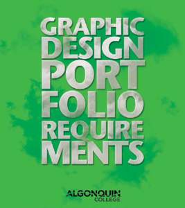 graphic design This dynamic and challenging three-year Ontario College Advanced Diploma program is designed for individuals who are interested in applying their creativity to communicating ideas and concepts in both pri