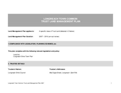 LONGREACH TOWN COMMON TRUST LAND MANAGEMENT PLAN Land Management Plan applies to:  A specific class of Trust Land (detailed in 3 below)