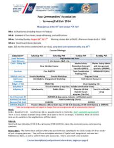 Past Commanders’ Association Summer/Fall Fair 2014 Please join us at the 43rd semi-annual PCA Fair! Who: All Auxiliarists (including those in AP status) What: Weekend of fun classes, required training, and certificatio