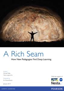 A Rich Seam  How New Pedagogies Find Deep Learning Authors Michael Fullan