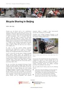 GIZ China | Transport Demand Management in Beijing  Bicycle Sharing in Beijing Author: Qian Jiang  Decades ago, the bicycle used to be a predominant