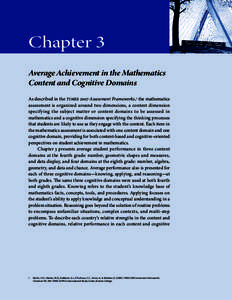 Chapter 3 Average Achievement in the Mathematics Content and Cognitive Domains As described in the TIMSS 2007 Assessment Frameworks,1 the mathematics assessment is organized around two dimensions, a content dimension s