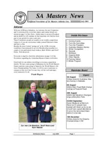 SA Masters News July 2005 Official Newsletter of SA Masters Athletics Inc. Editorial With our AGM now behind us, we welcome the new Committee