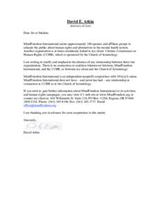 David E. Atkin Attorney At Law Dear Sir or Madam: MindFreedom International unites approximately 100 sponsor and affiliate groups to educate the public about human rights and alternatives in the mental health system. Ano