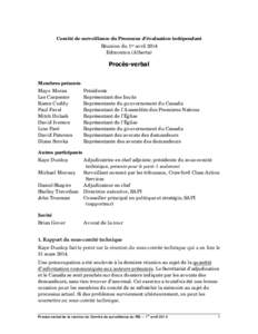 Comité de surveillance du Processus d’évaluation indépendant Réunion du 1er avril 2014 Edmonton (Alberta) Procès­verbal Membres présents