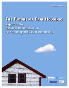 The Future of Fair Housing: Report of the National Commission on Fair Housing and Equal Opportunity