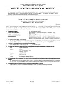 Arizona Administrative Register / Secretary of State Notices of Rulemaking Docket Opening NOTICES OF RULEMAKING DOCKET OPENING The Administrative Procedure Act (APA) requires the publication of Notices of Rulemaking Dock