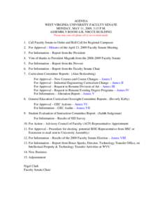 AGENDA WEST VIRGINIA UNIVERSITY FACULTY SENATE MONDAY, MAY 11, 2009, 3:15 P.M. ASSEMBLY ROOM A/B, NRCCE BUILDING Please turn you cell phone off or set to silent mode