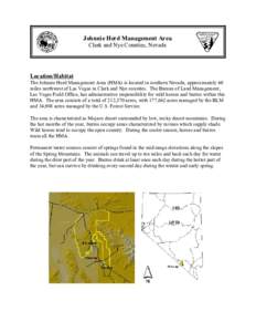 Johnnie Herd Management Area Clark and Nye Counties, Nevada Location/Habitat The Johnnie Herd Management Area (HMA) is located in southern Nevada, approximately 60 miles northwest of Las Vegas in Clark and Nye counties. 