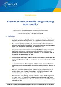 Meeting Summary  Venture Capital for Renewable Energy and Energy Access in Africa EUEI PDF Informal Roundtable Discussion, [removed], Hotel Bloom, Brussels Moderator: Andrew Reicher / Participants: see last page