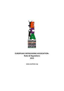 EUROPEAN CHEERLEADING ASSOCIATION Rules & Regulations 2015 www.ecacheer.org  LIST OF CONTENTS