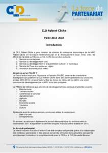 CLD Robert-Cliche Palée[removed]Introduction Le CLD Robert-Cliche a pour mission de stimuler la croissance économique de la MRC Robert-Cliche en favorisant l’entrepreneuriat et le développement local. Ainsi, avec 