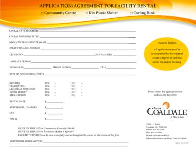 APPLICATION/AGREEMENT FOR FACILITY RENTAL □ Community Centre □ Kin Picnic Shelter  □ Curling Rink