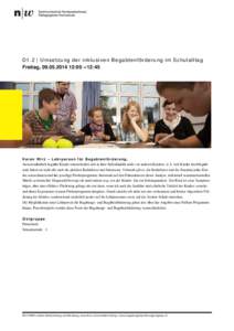 D1.2 | Umsetzung der inklusiven Begabtenförderung im Schulalltag Freitag, [removed]:00 ‒12:45 Keren Wirz ‒ Lehrperson für Begabtenförderung,  Ausserordentlich begabte Kinder unterscheiden sich in ihrer Individ