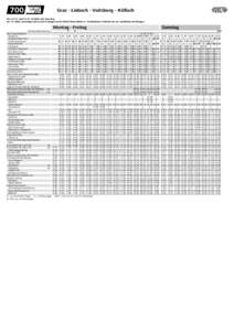 700  Graz - Lieboch - Voitsberg - Köflach AmundVerkehr wie Samstag am 19. März (Joseftag) und an den Freitagen nach Christi Himmelfahrt u. Fronleichnam Verkehr wie an schulfreien Werktagen