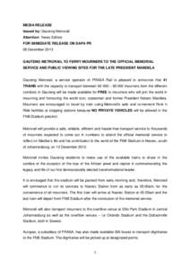 MEDIA RELEASE Issued by: Gauteng Metrorail Attention: News Editors FOR IMMEDIATE RELEASE ON SAPA PR 08 December 2013