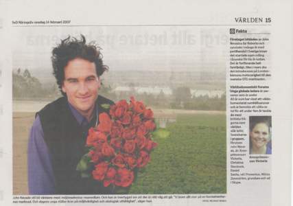 TRANSLATION OF THE ARTICLE FROM THE SWEDISH NEWSPAPER SVENSKA DAGBLADET FROM THE 14TH OF FEBRUARYTHE HEART BEATS FOR THE ENVIRONMENT THE YOUNG SWEDISH GLOBAL LEADER, JOHN NEVADO, INVESTS IN FAIR TRADE ROSES Davo