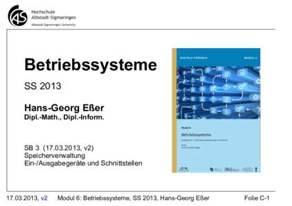 Betriebssysteme SS 2013 Hans-Georg Eßer Dipl.-Math., Dipl.-Inform.