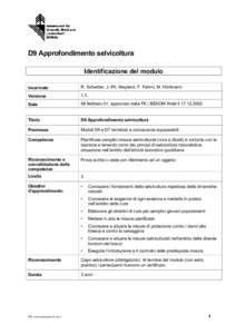 D9 Approfondimento selvicoltura Identificazione del modulo Incaricato R. Schwitter, J.-Ph. Mayland, F. Fahrni, M. Hürlimann